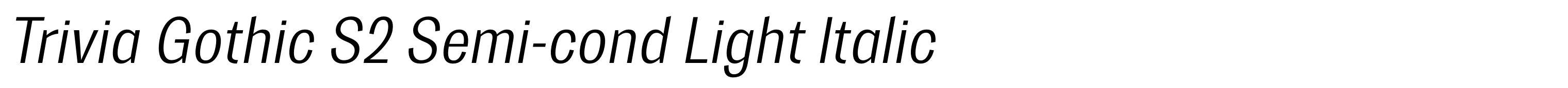 Trivia Gothic S2 Semi-cond Light Italic